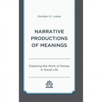 Narrative Productions of Meanings by Donileen R. Loseke