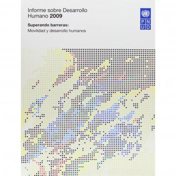 Informe sobre desarrollo humano 2009: Superando barreras: movilidad y desarrollo humanos (Tapa blanda).