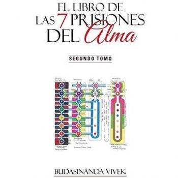 El Libro de Las 7 Prisiones del Alma: Segundo Tomo