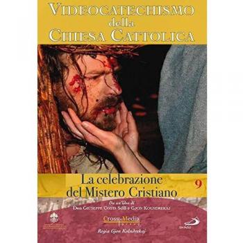 Videocatechismo 09 celebrazione del mistero cristiano 03