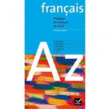 Pratique Du Francais De A a Z (De A à Z)