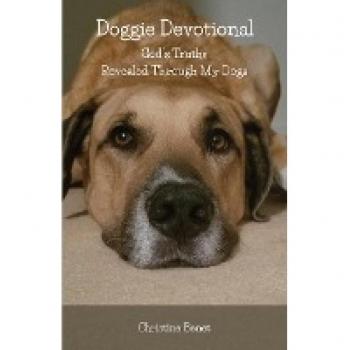 Doggie Devotional: God's Truths Revealed Through My Dogs