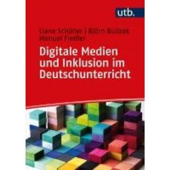 Digitale Medien und Inklusion im Deutschunterricht