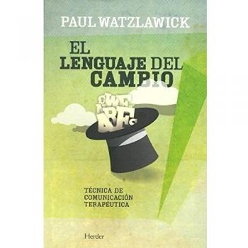 El lenguaje del cambio: Técnica de comunicación terapéutica (Tapa blanda).