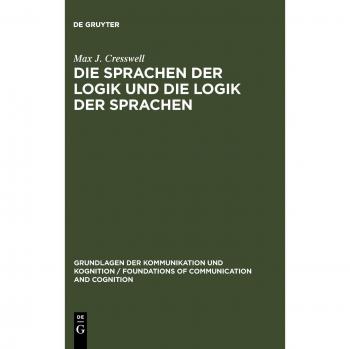 Die Sprachen der Logik und die Logik der Sprache