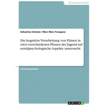 Die kognitive Verarbeitung von Filmen in zwei verschiedenen Phasen der Jugend auf sozialpsychologische Aspekte untersucht