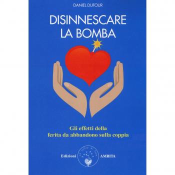 Disinnescare la bomba. Gli effetti della ferita da abbandono sulla coppia