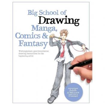 Big School of Drawing Manga Comics & Fantasy