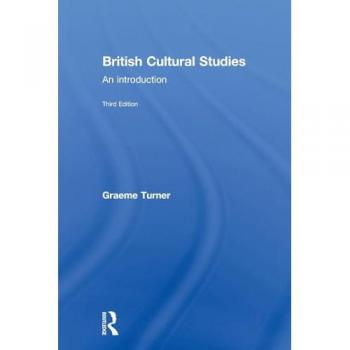 British Cultural Studies, Third Edition