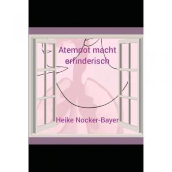( Atemnot macht erfinderisch