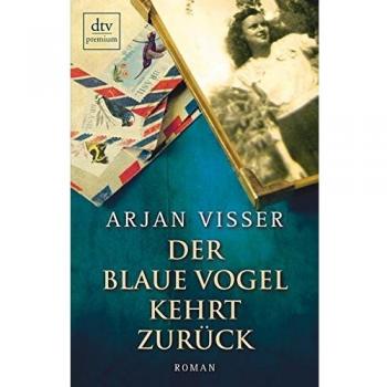 Der blaue Vogel kehrt zurück: Roman