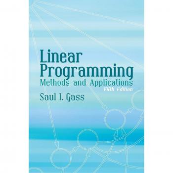Linear Programming: Methods and Applications: Fifth Edition