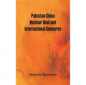 Pakistan China Nuclear Deal and International Concerns