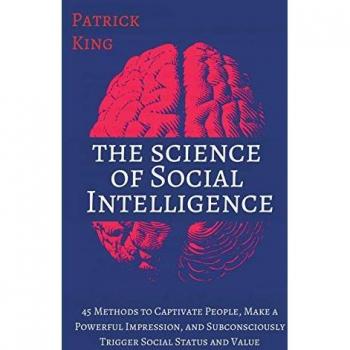 The Science of Social Intelligence: 45 Methods