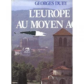 L'Europe au Moyen Age : Art roman, art gothique (Beaux Livres)