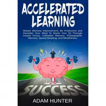 Accelerated Learning