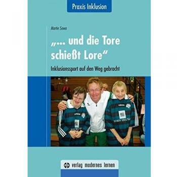 ... und die Tore schießt Lore: Inklusionssport auf den Weg gebracht