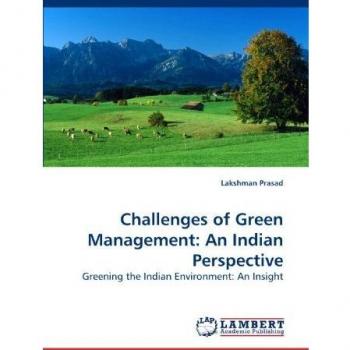 Challenges of Green Management: An Indian Perspective: Greening the Indian Environment: An Insight