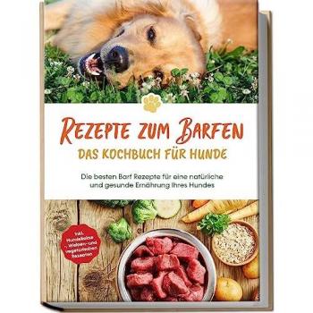 Rezepte zum Barfen