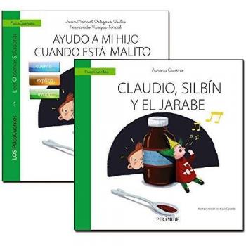 Guía: Ayudo a mi hijo cuando está malito + Cuento: Claudio, Silbín y el jarabe