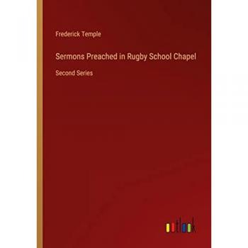 Sermons Preached in Rugby School Chapel: Second Series