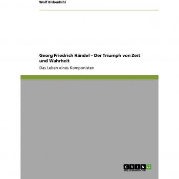 Birkenbihl, Wolf: Georg Friedrich Händel ¿ Der Triumph von Zeit und Wahrheit