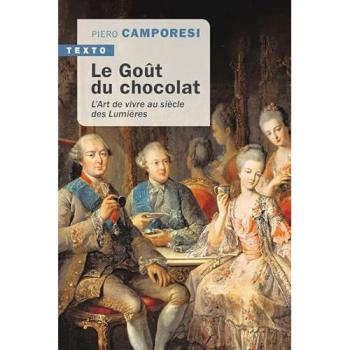 Le goût du chocolat : l'art de vivre au siècle des lumières