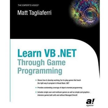 Learn Vb .Net Through Game Programming (The Expert's Voice