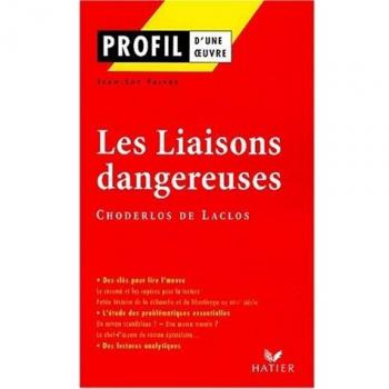 Profil d'une oeuvre : Les liaisons dangereuses