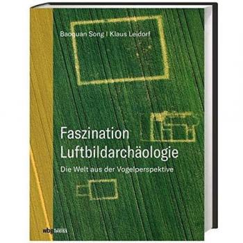 Faszination Luftbildarchäologie