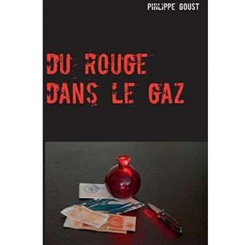 Du rouge dans le gaz: Voilà, c'est comme ça