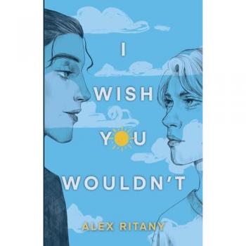 I Wish You Wouldn't