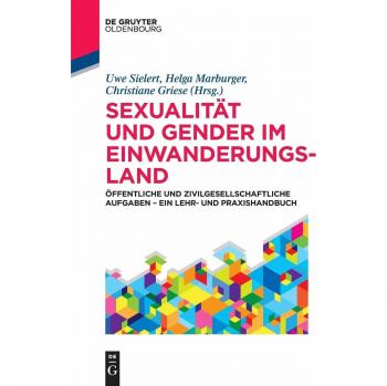 Sexualität und Gender im Einwanderungsland: Öffentliche und zivilgesellschaftliche Aufgaben