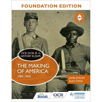 OCR GCSE History B (SHP) Foundation Edition: The Making of America 1789–1900