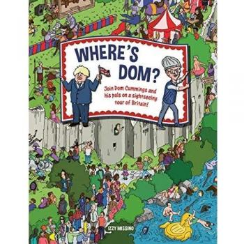Izzy Missing Where'S Dom?: Join Dom Cummings On A Sightseeing Tour Of Britain