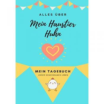 Co, Petal Publishing: Alles über Meine Haustier Huhn