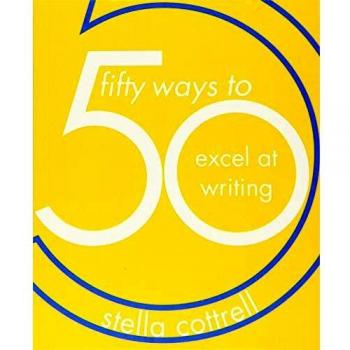 50 Ways to Excel at Writing by Stella Cottrell