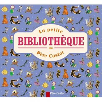 La petite bibliothèque du Père Castor : La vache orange ; Le grand cerf ; Michka ; La plus mignonnne des petites souris ; Conte de la Marguerite ; Roule galette...