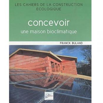 Concevoir une maison bioclimatique