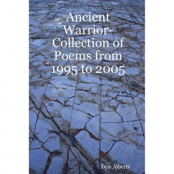 Ancient Warrior-Collection of Poems from 1995 to 2005