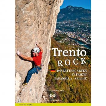 Trento Rock. 49 Klettergärten in Trient. Paganella, Sarche