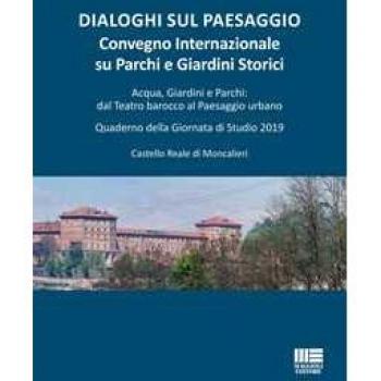 Dialoghi sul paesaggio. Convegno Internazionale su parchi e giard...