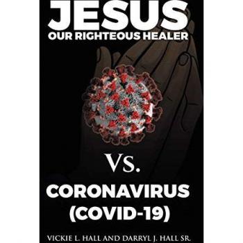 Jesus Our Righteous Healer Vs. Coronavirus (Covid-19)