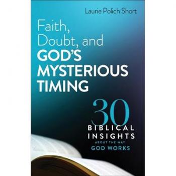 Faith, Doubt, and God's Mysterious Timing