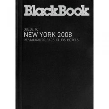 Blackbook Guide to New York 2008, Blackbook Guide Series