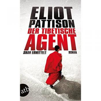 Der tibetische Agent: Shan ermittelt Roman