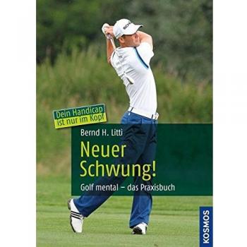 Neuer Schwung!: Golf mental