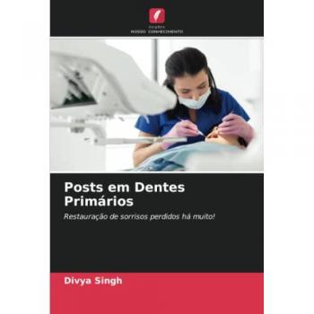 Posts em Dentes Primários: Restauração de sorrisos perdidos há muito!