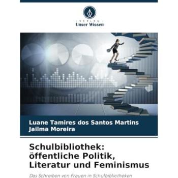 Dos Santos Martins, Luane Tamires: Schulbibliothek: öffentliche Politik, Literatur und Feminismus