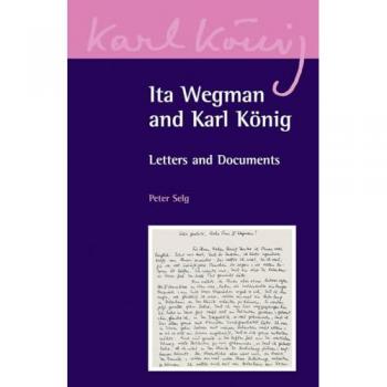 Ita Wegman and Karl Konig, Karl Konig Archive